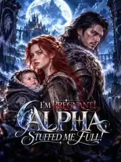 I'm Pregnant?! Alpha Stuffed Me Full!