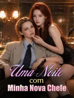 Uma Noite com Minha Nova Chefe